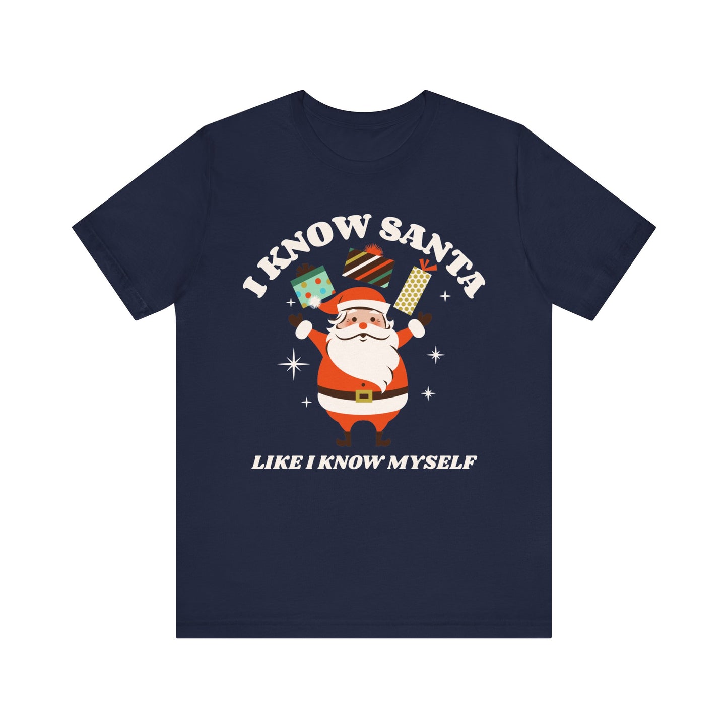 I Know Santa Like I Know Myself T-Shirt