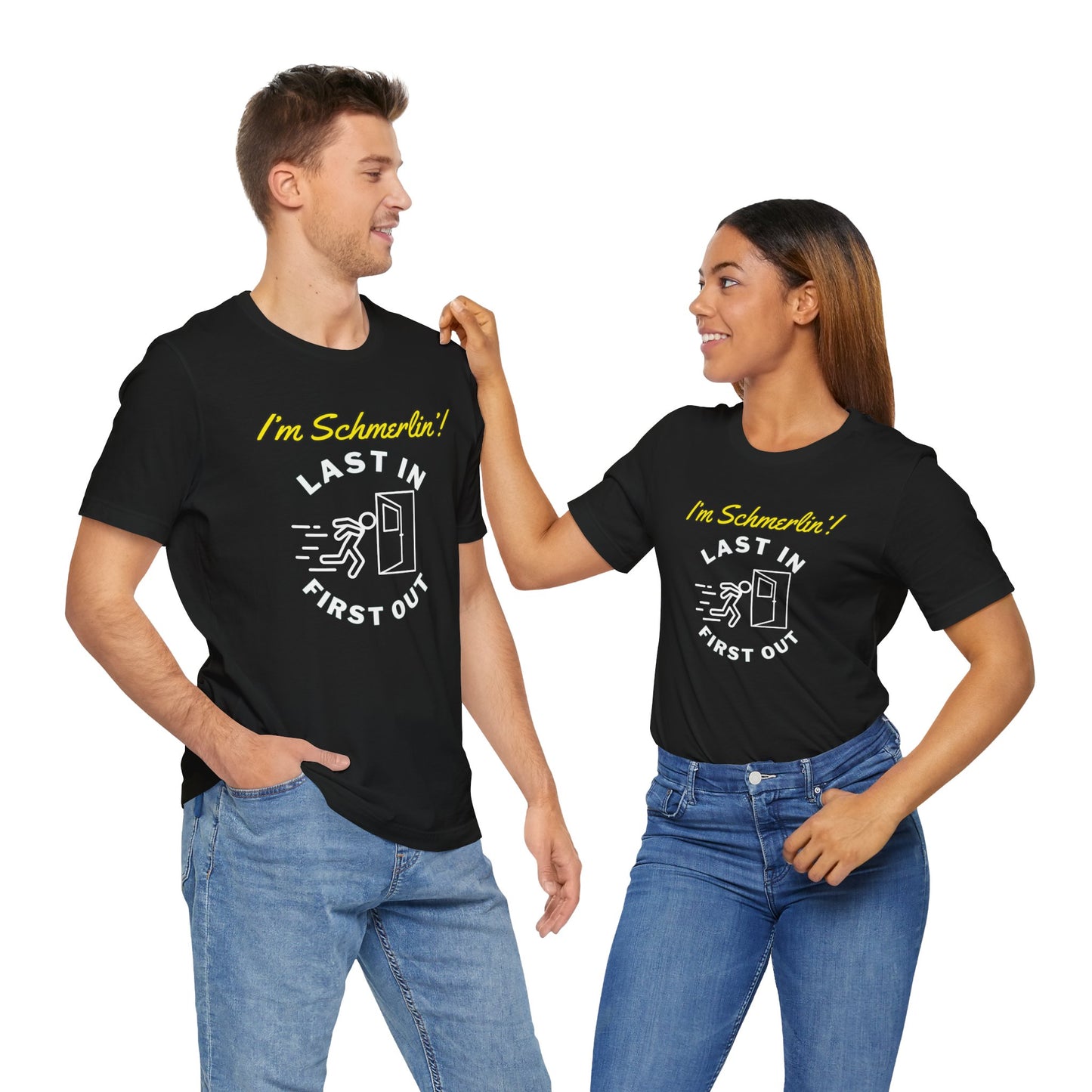 I’m Schmerlin’! Last In First Out Unisex Jersey Short Sleeve Tee