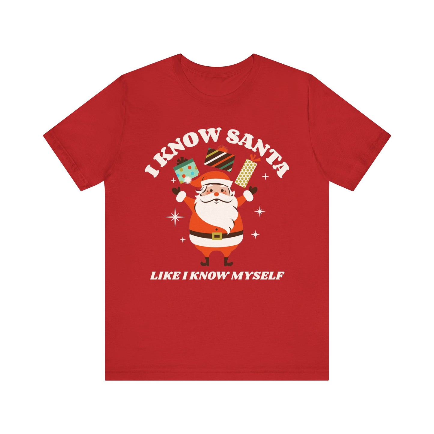I Know Santa Like I Know Myself T-Shirt