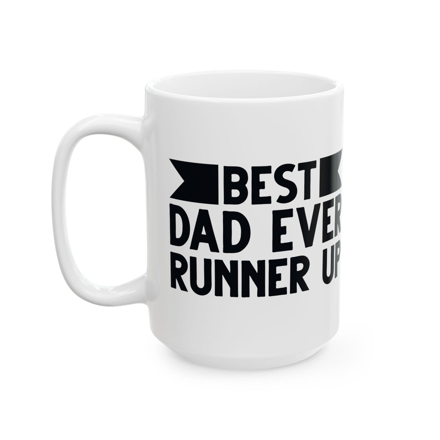 Best Dad Ever Runner Up Mug