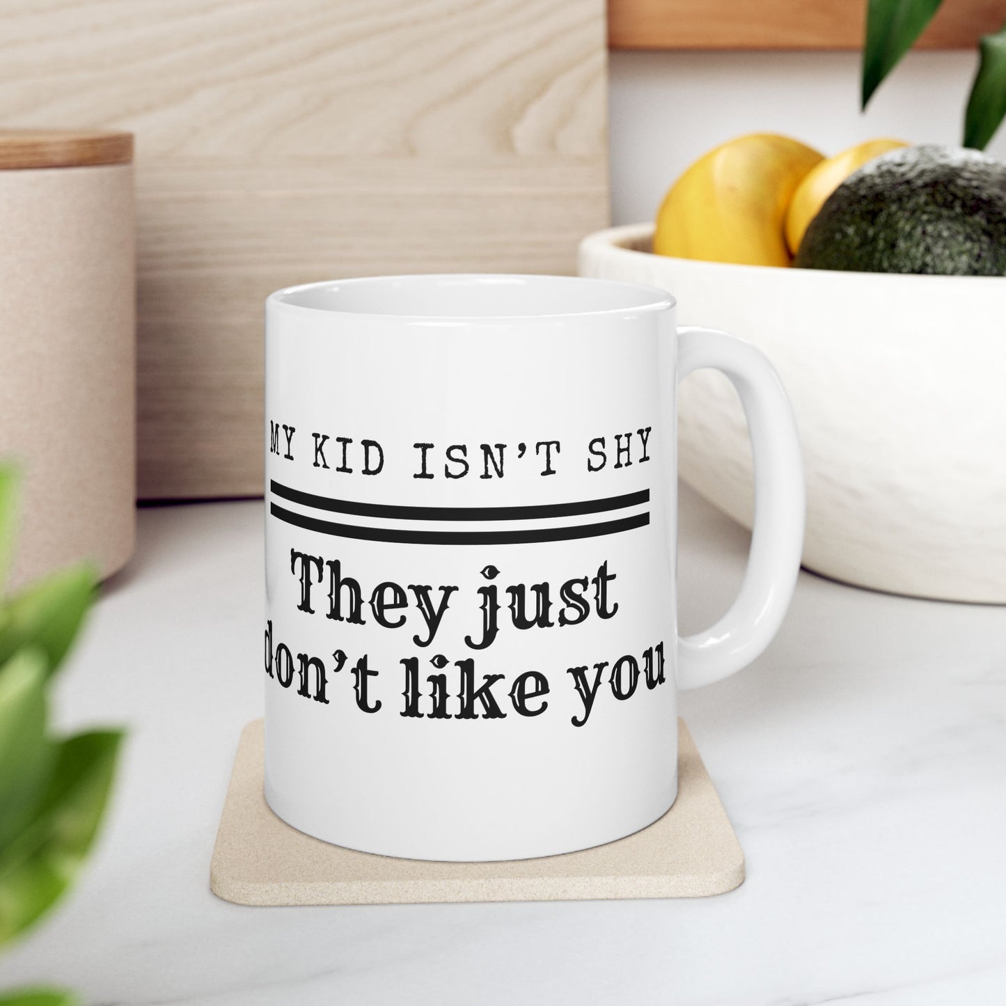 My Kid Isn't Shy Mug