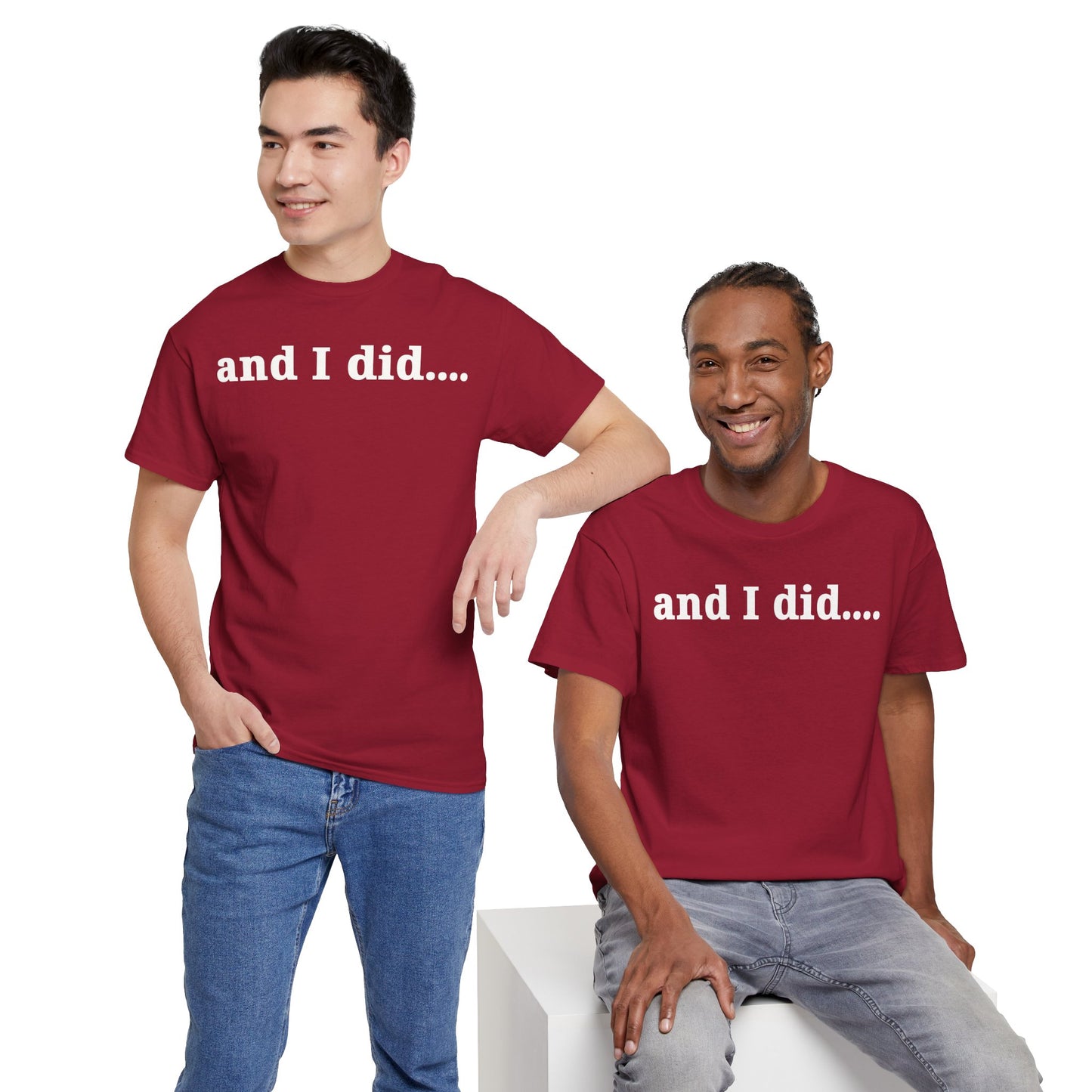 And I Did T Shirt