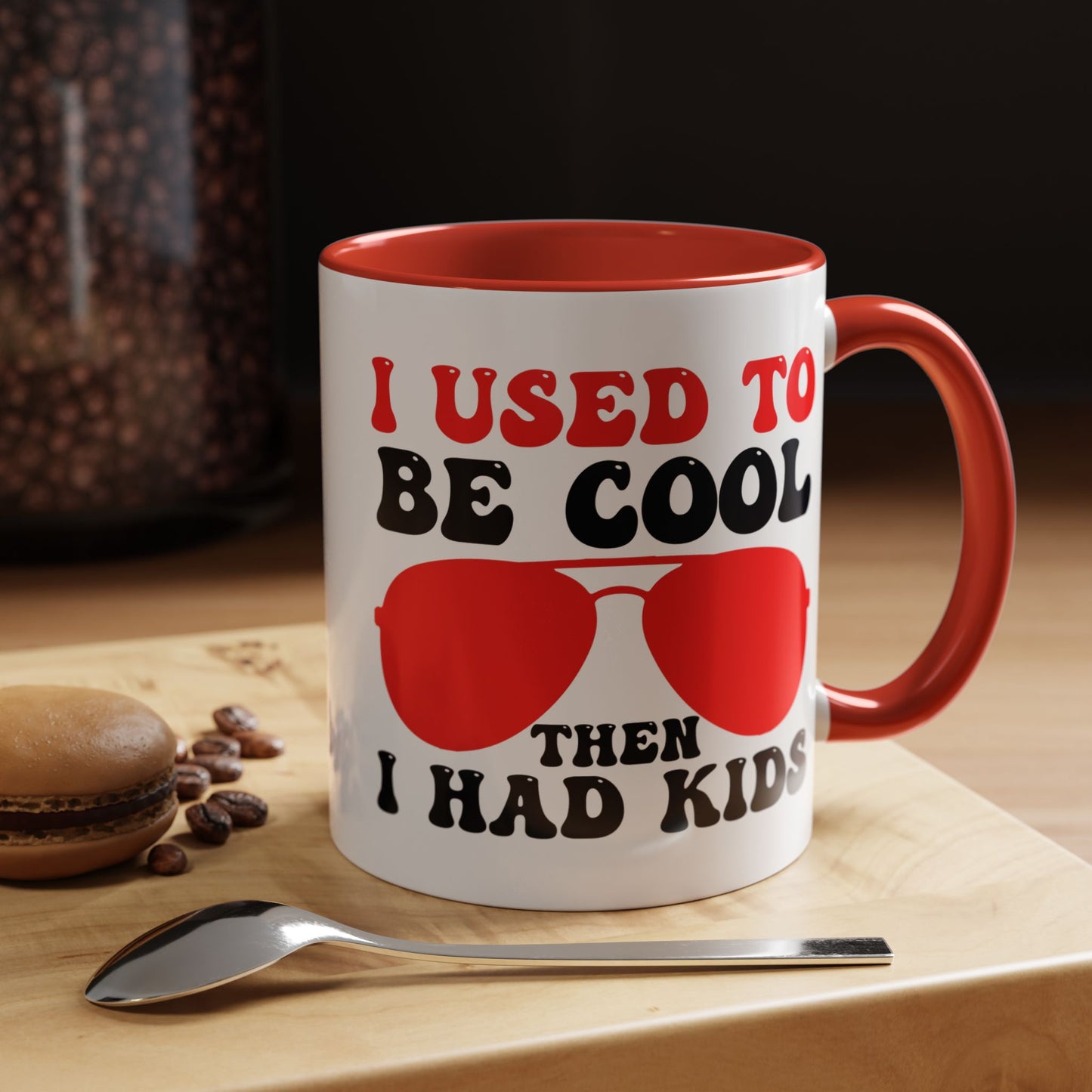 I Used to Be Cool Then I Had Kids Mug