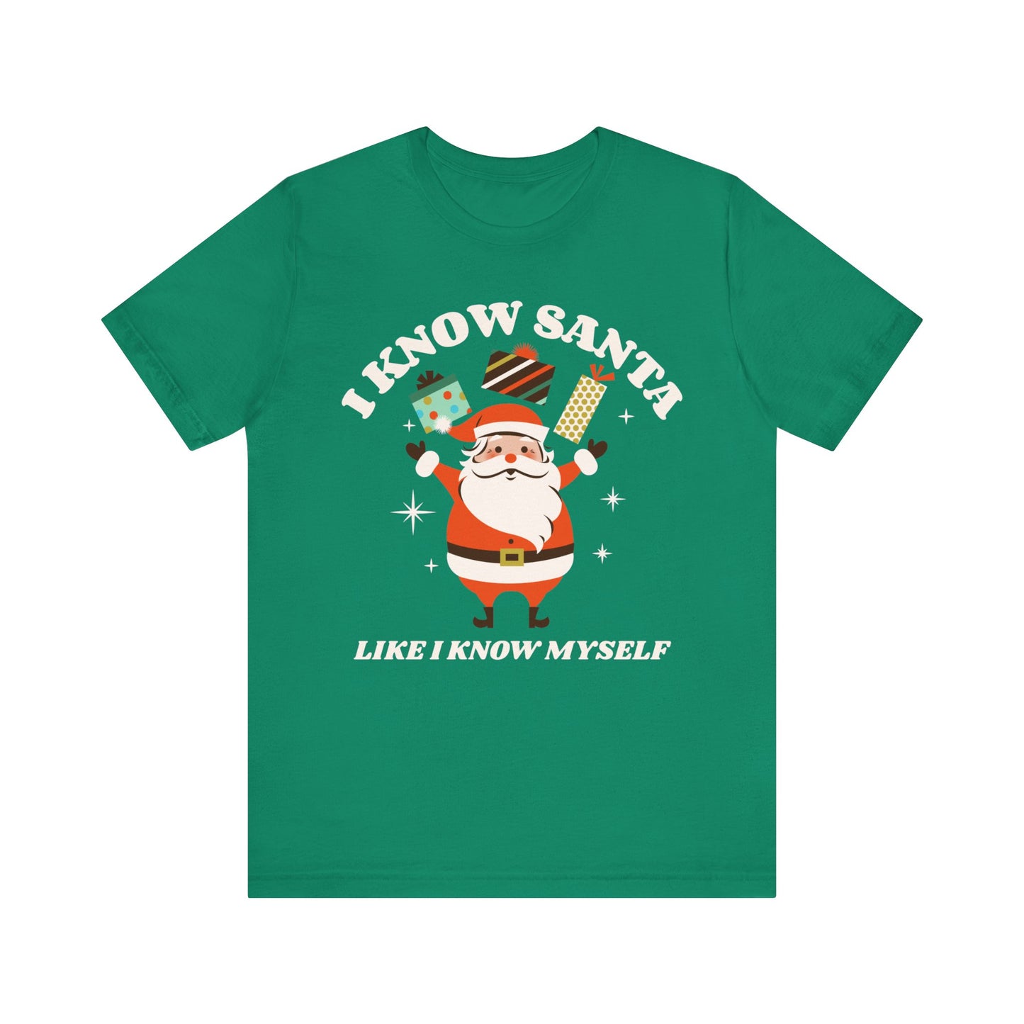 I Know Santa Like I Know Myself T-Shirt