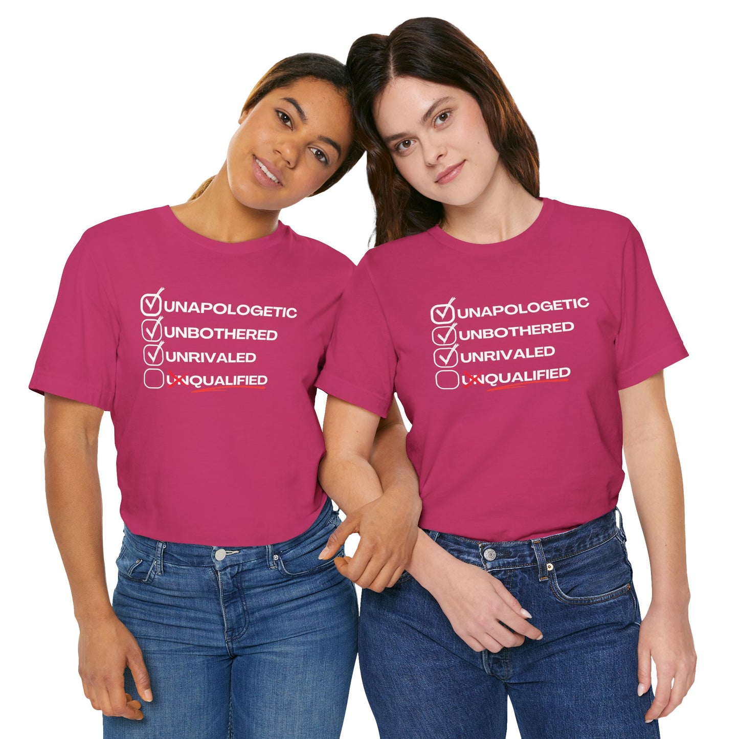 Unbothered Unapologetic Unrivaled T shirt
