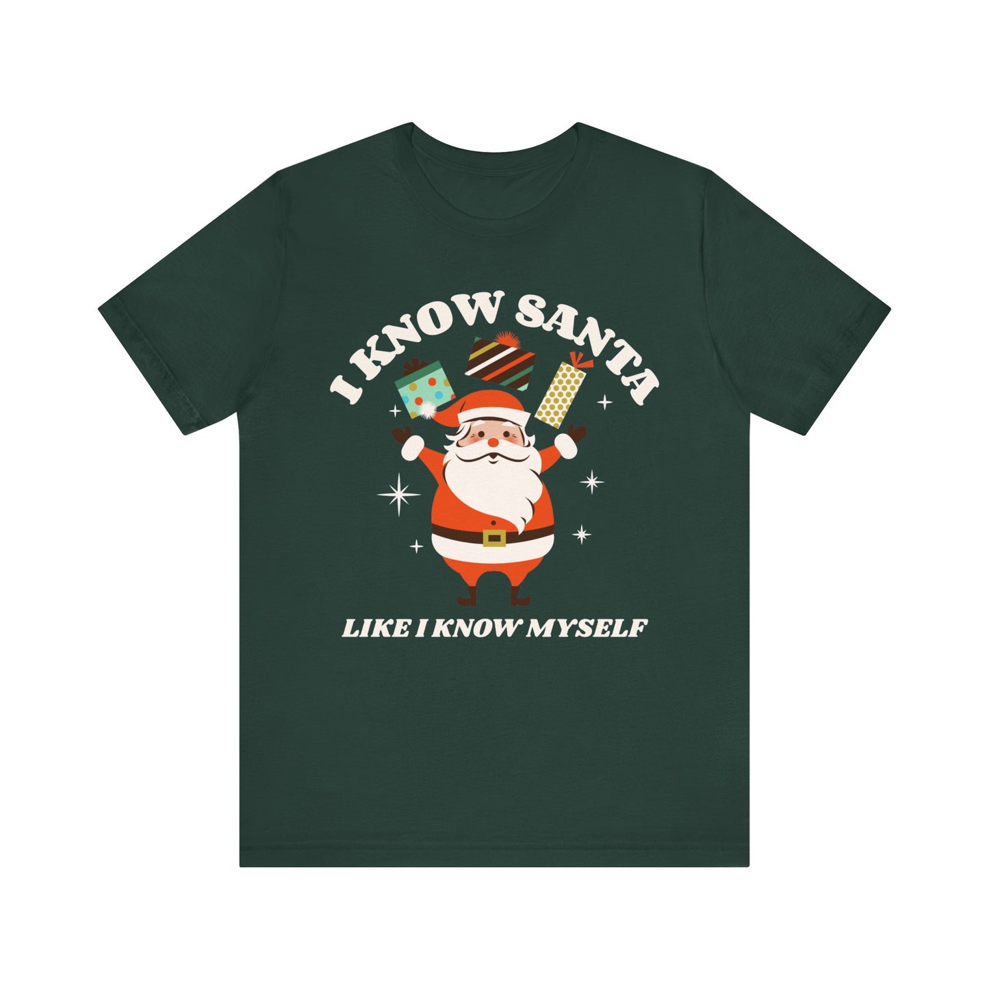 I Know Santa Like I Know Myself T-Shirt