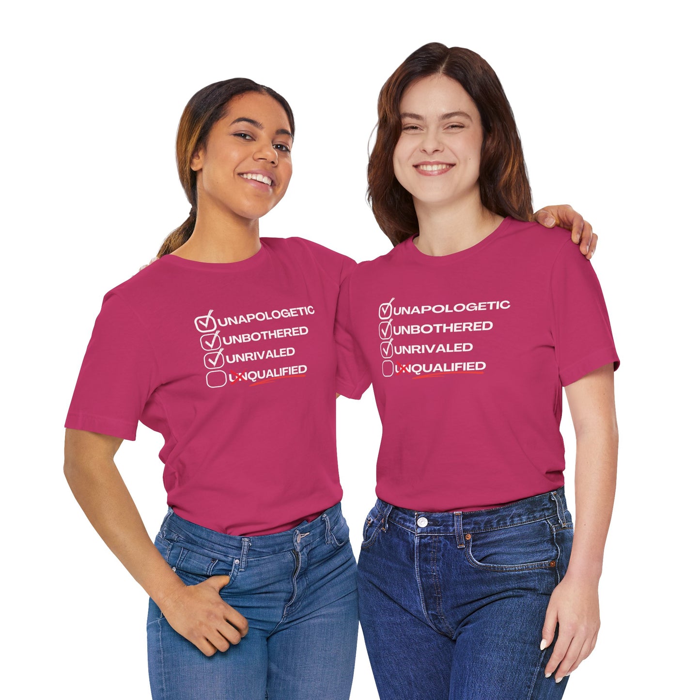 Unbothered Unapologetic Unrivaled T shirt