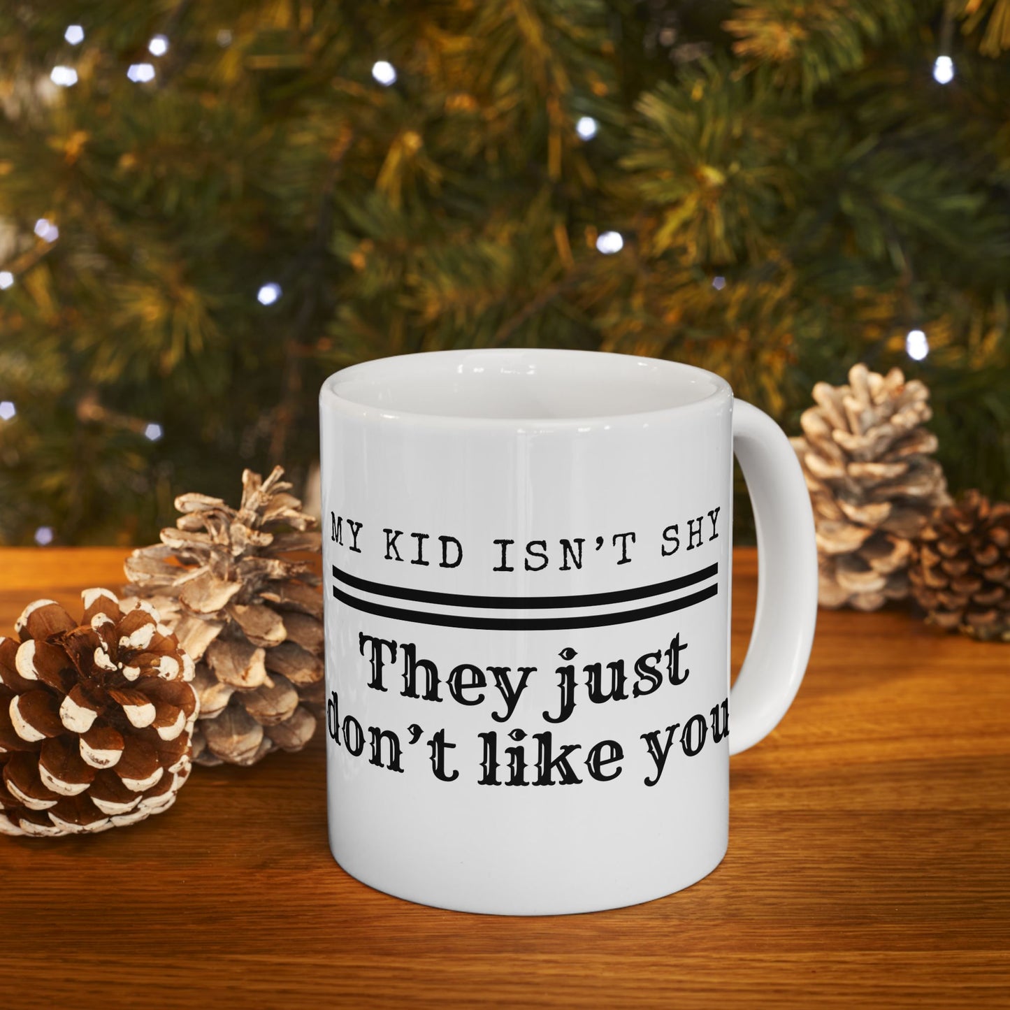 My Kid Isn't Shy Mug
