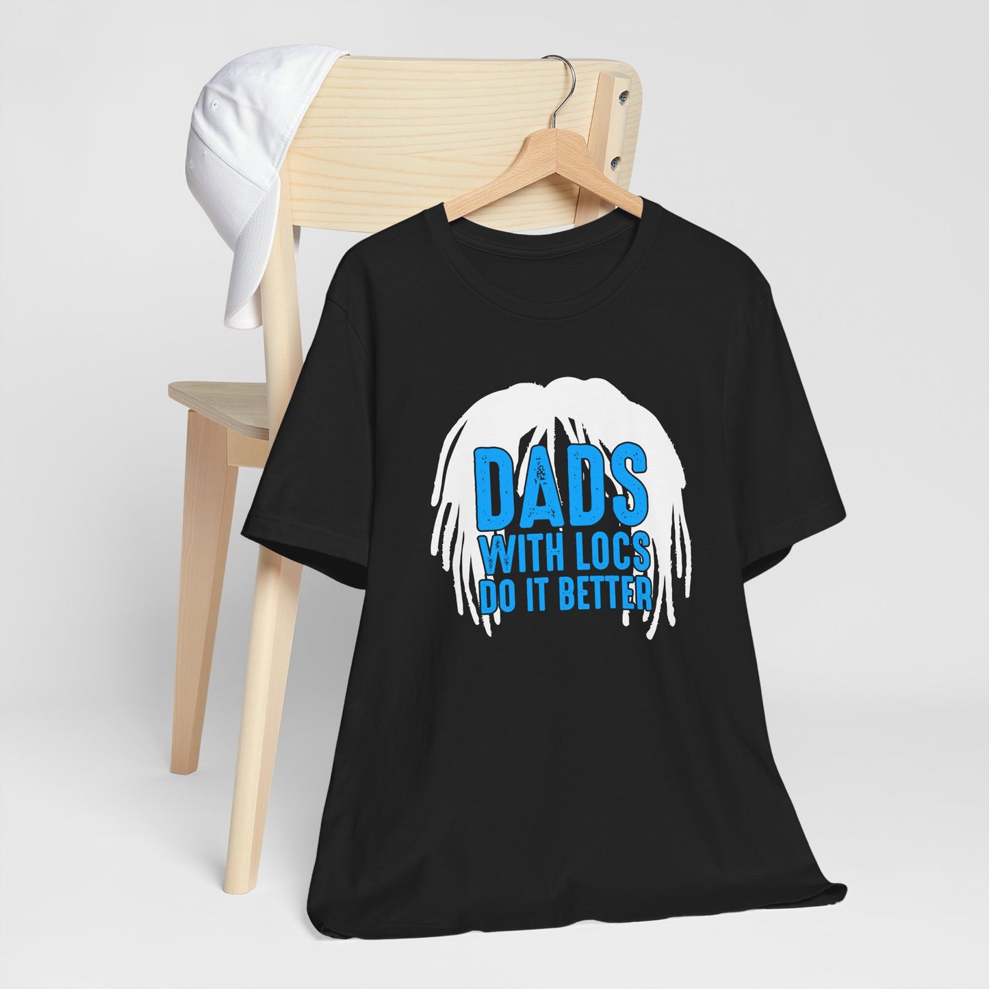Dads With Locs Do It Better T-Shirt