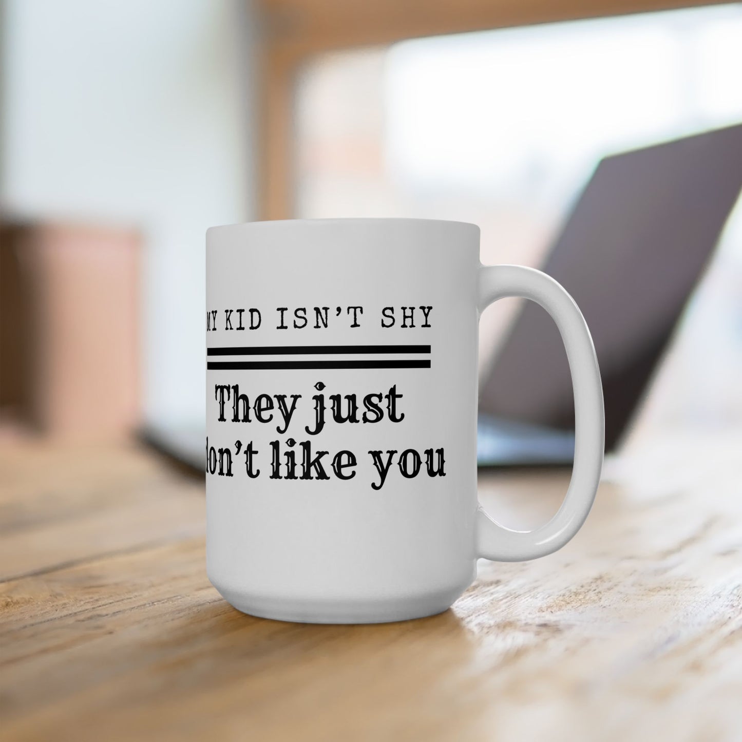 My Kid Isn't Shy Mug