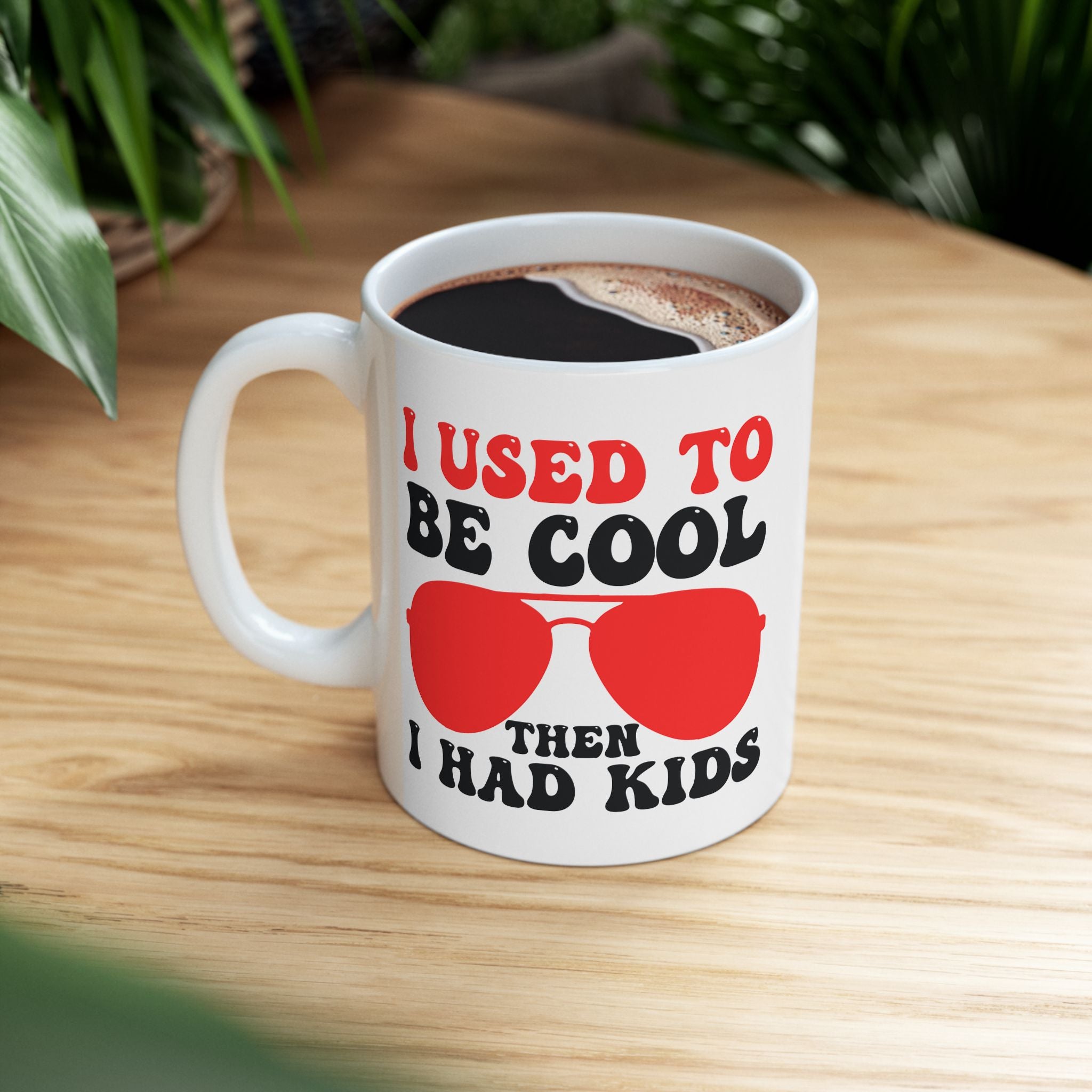I Used To Be Cool Then I Had Kids Mug