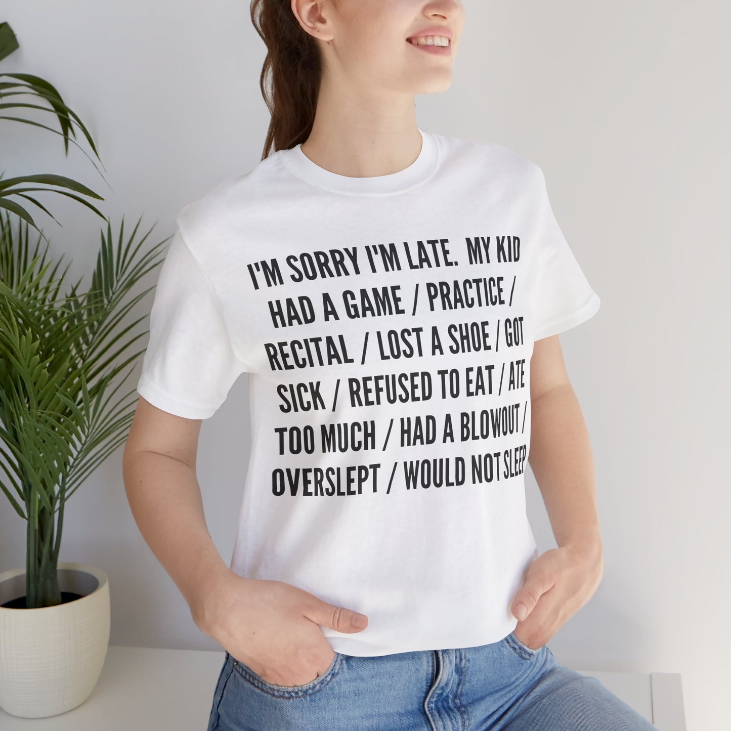 Sorry I'm late T-Shirt