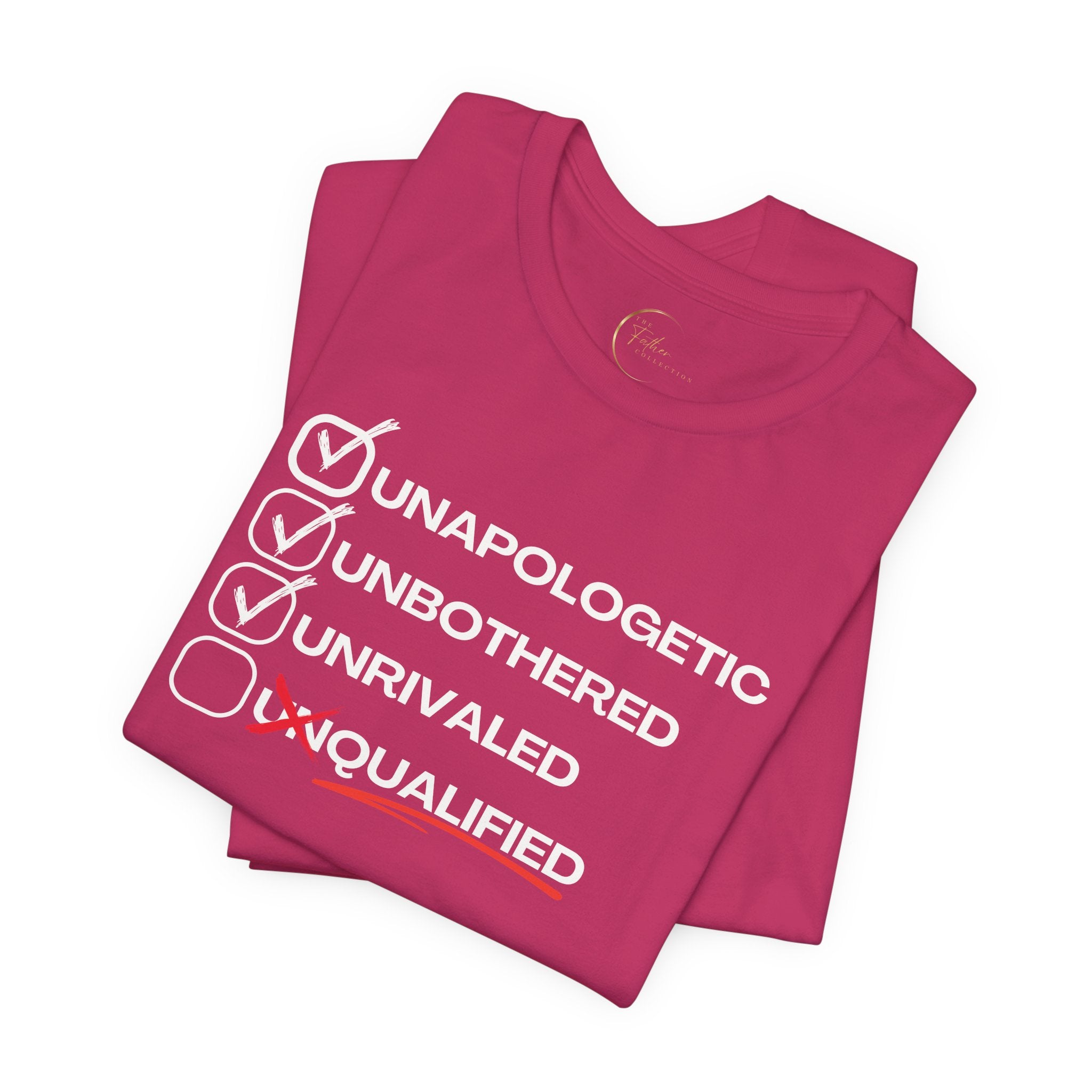 Unbothered Unapologetic Unrivaled T shirt
