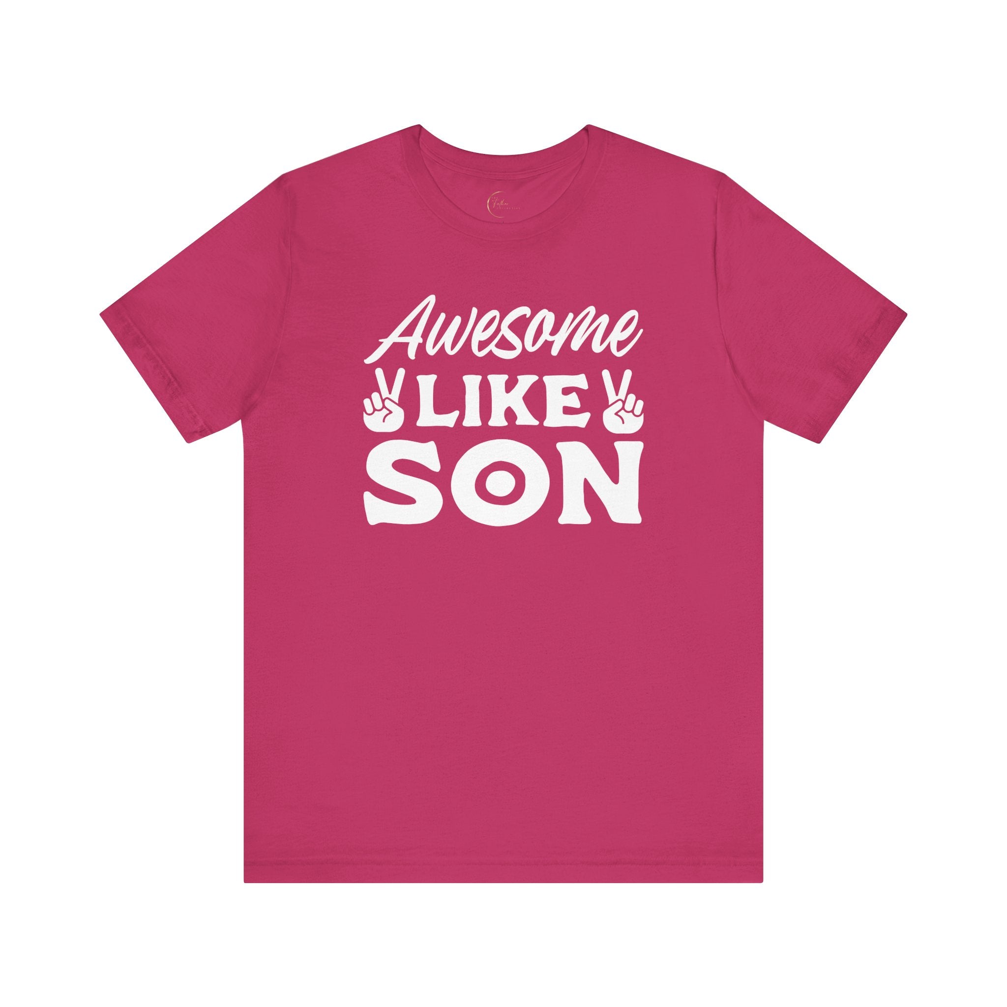 Awesome Like Son T-Shirt - Unisex Tee