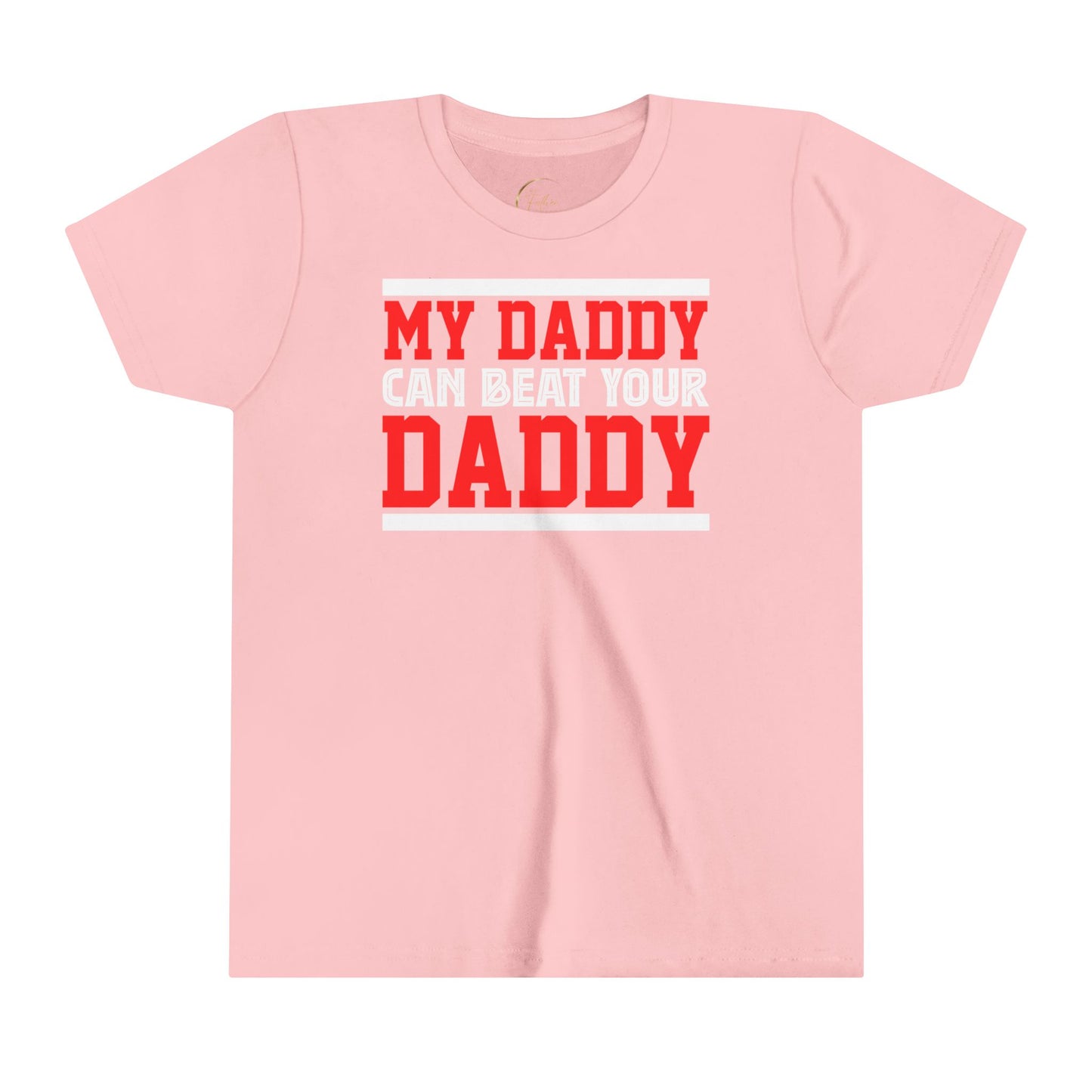 My Daddy Can Beat Your Daddy Youth Short Sleeve Tee