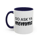 Go Ask Ya Momma Mug