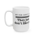 My Kid Isn't Shy Mug
