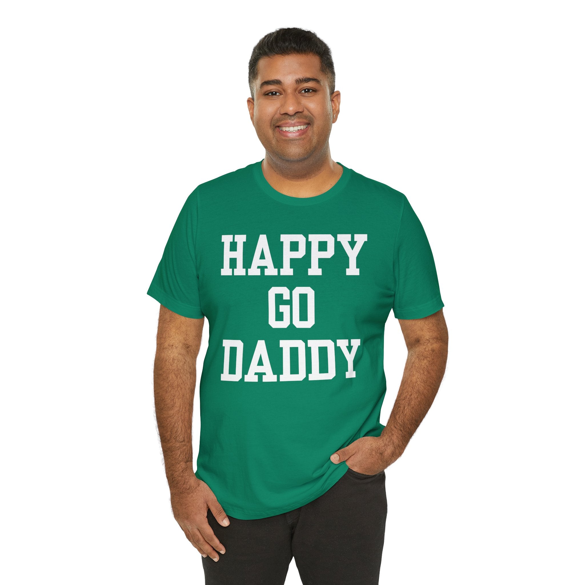 Happy Go Daddy T Shirt