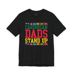 Caribbean Dads Stand Up T-Shirt