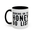 Working On The Honey Do List Mug