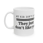 My Kid Isn't Shy Mug