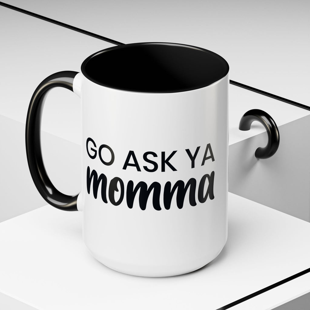 Go Ask Ya Momma Mug