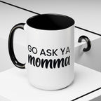 Go Ask Ya Momma Mug