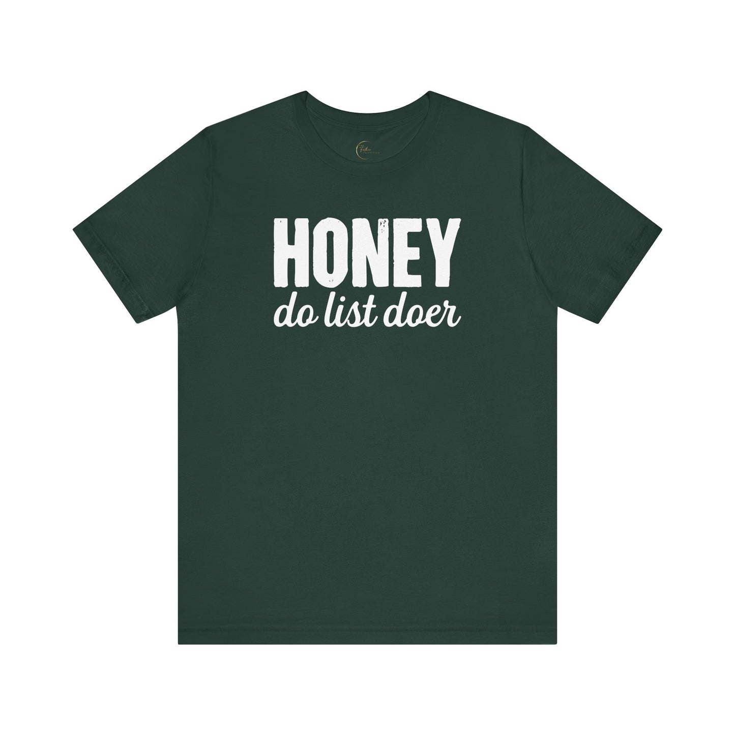 Honey Do List Doer T-Shirt