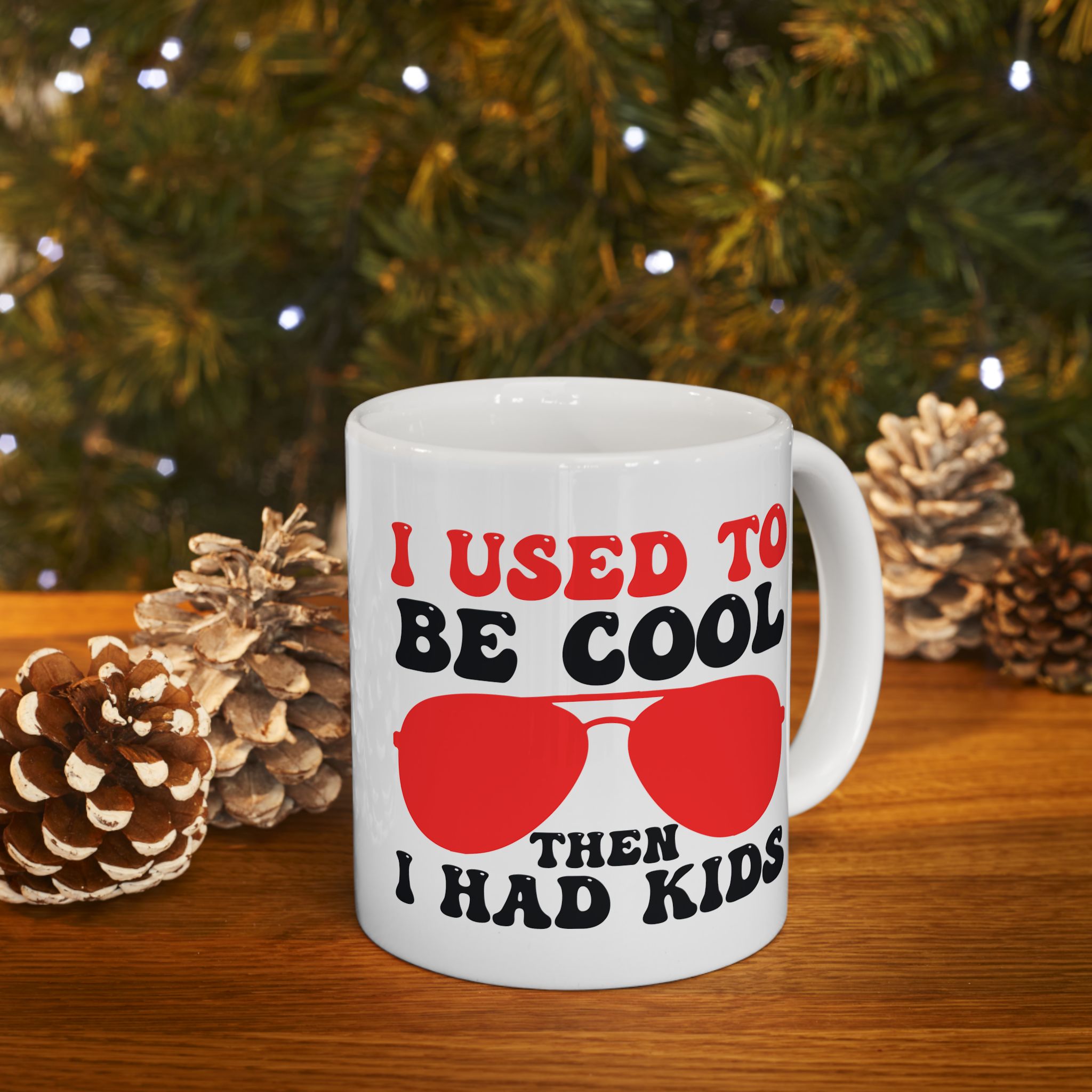 I Used To Be Cool Then I Had Kids Mug