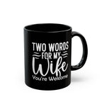 Two Words You're Welcome Mug
