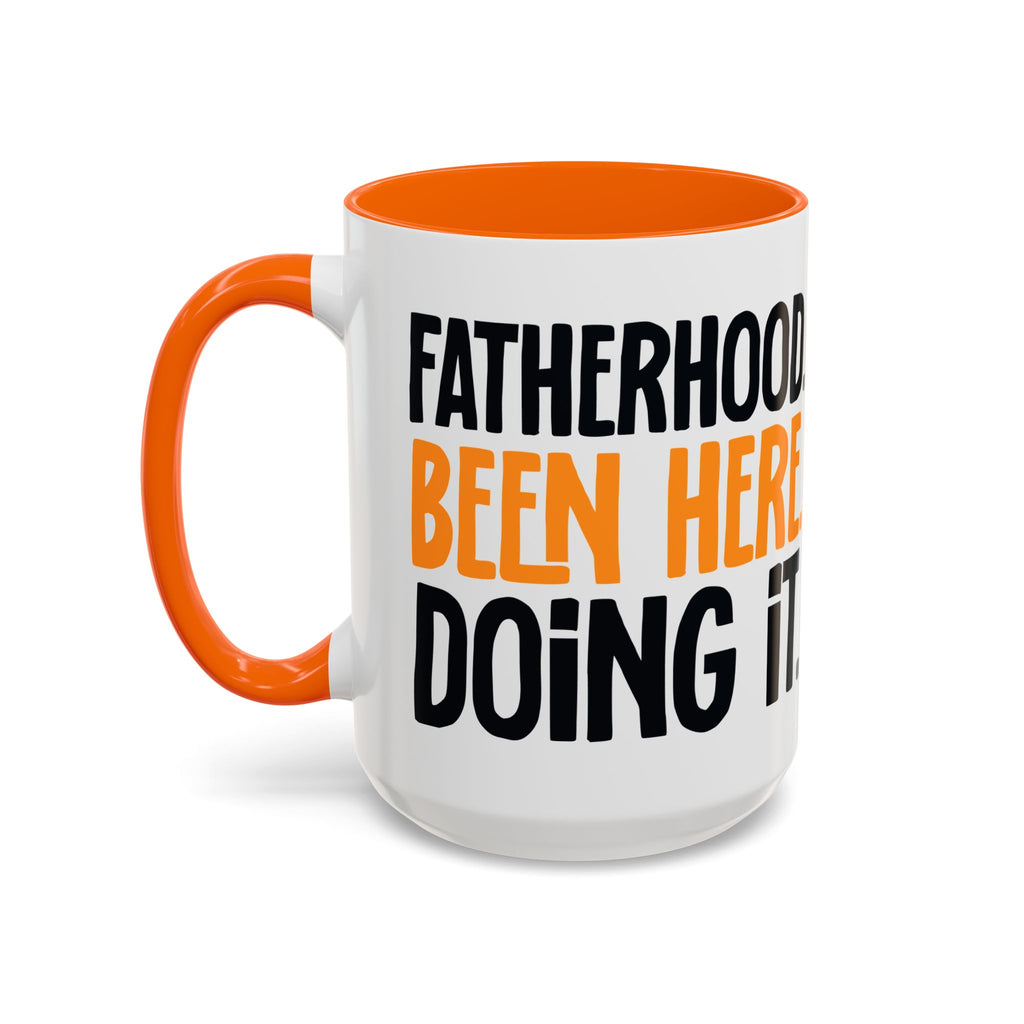Fatherhood Been Here Doing it Coffee Mug, Dad Mug, Father's Day Gift, Funny Dad Mug, Gift for New Dad, Dad Birthday Present