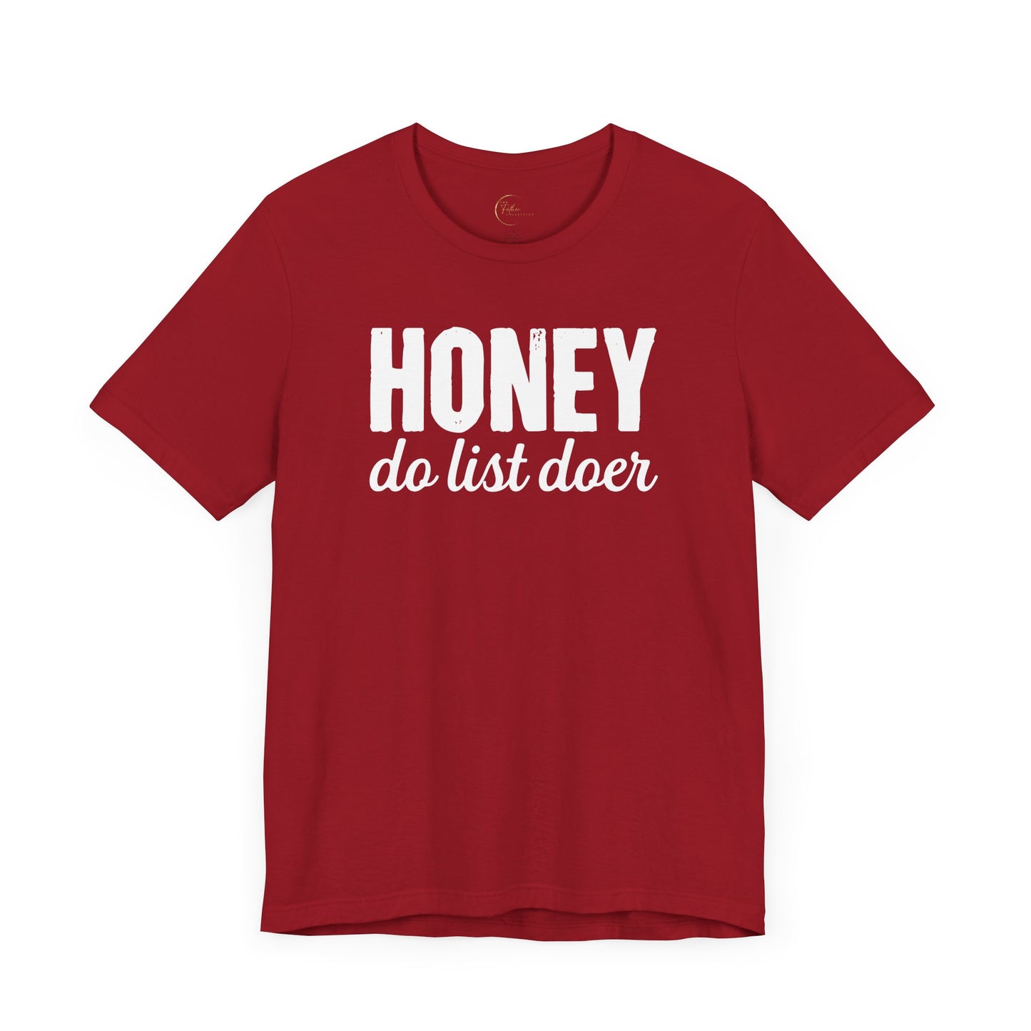 Honey Do List Doer T-Shirt