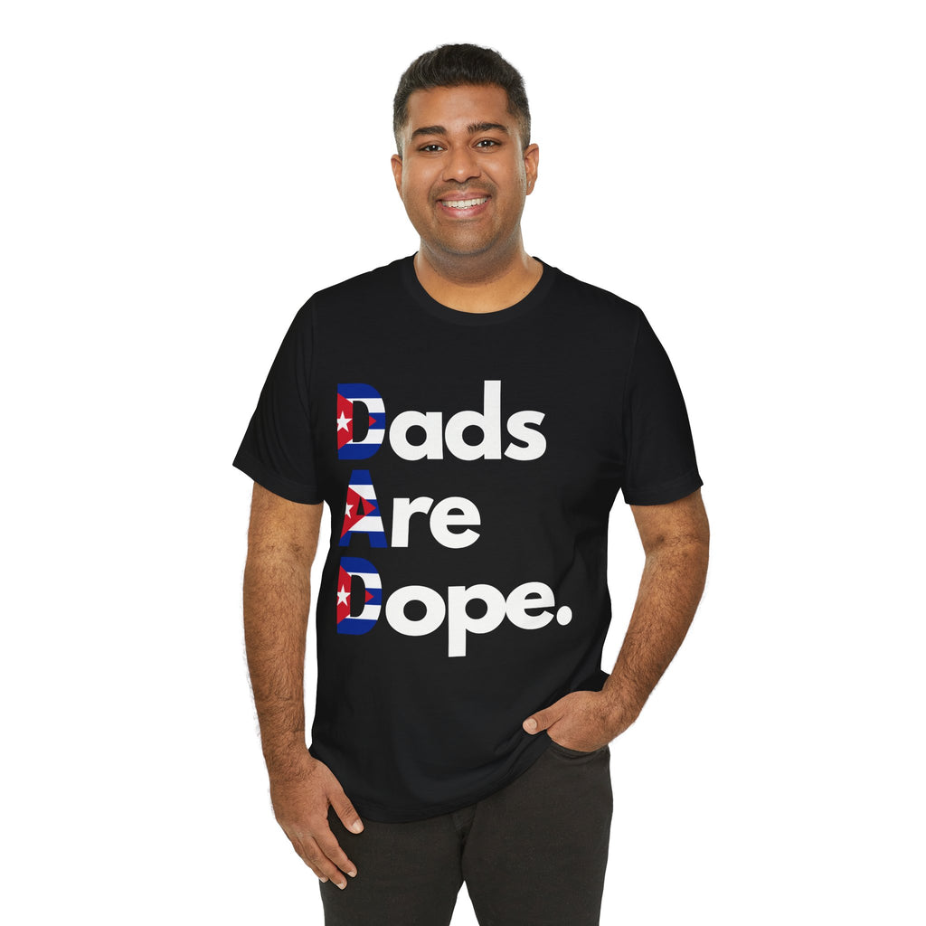 Dads Are Dope - Cuba T-Shirt