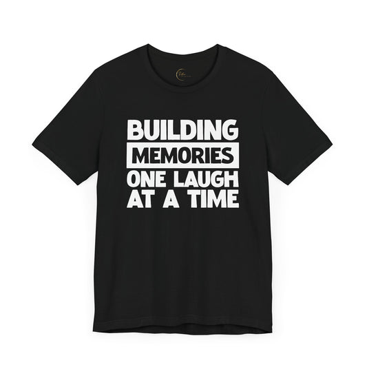 Building Memories T-Shirt