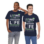 Perfusionist Life T-Shirt — "Living the Perfusion Life" Medical Heartbeat Tee