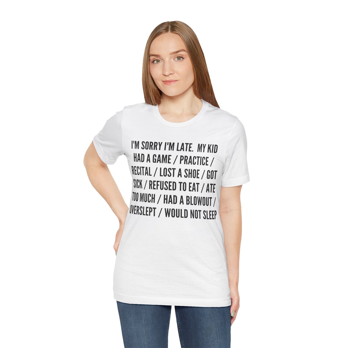 Sorry I'm late T-Shirt