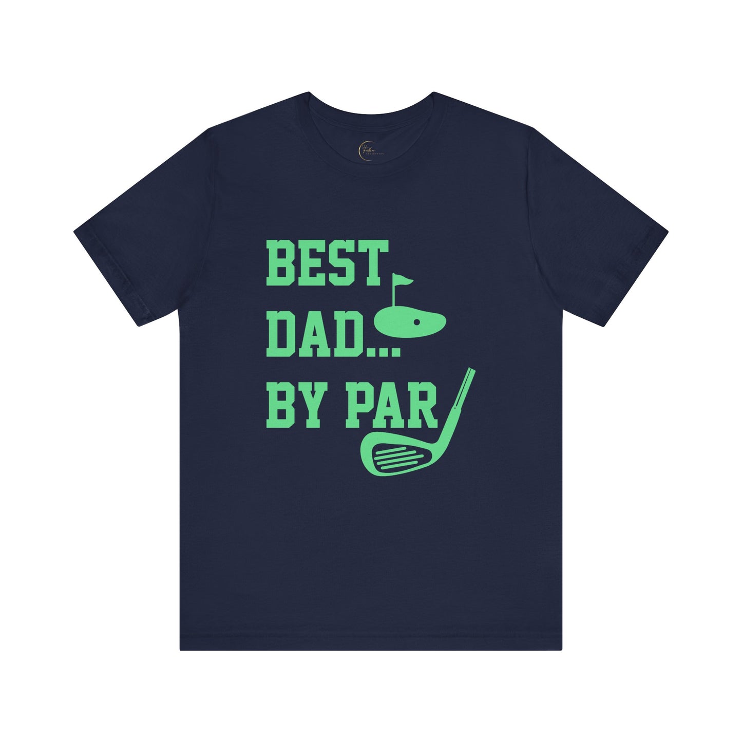 Best Dad By Par Gold Dad T-Shirt