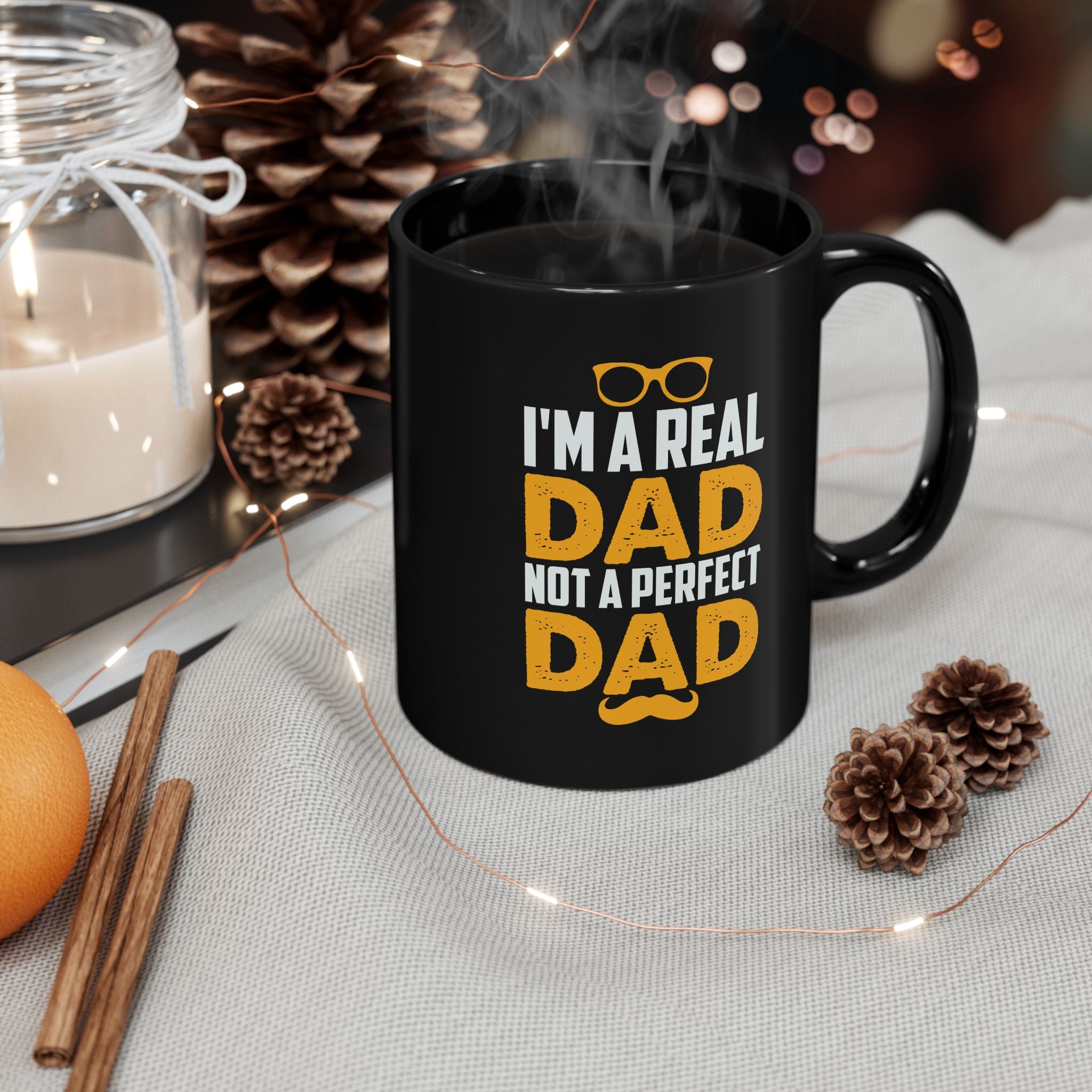 I'm a Real Dad Not a Perfect Dad Mug
