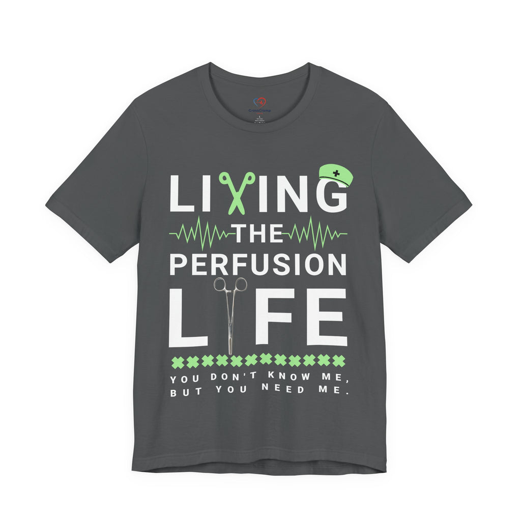 Perfusionist Life T-Shirt — "Living the Perfusion Life" Medical Heartbeat Tee