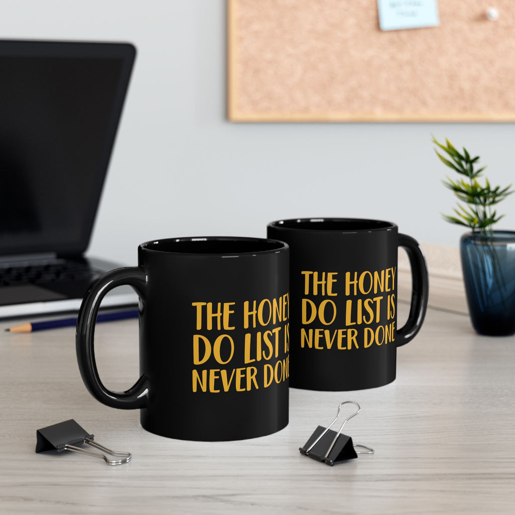 Honey Do Never Done Mug
