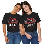 Living the Perfusionist Life T-Shirt — Perfusionist Pride Medical Tee
