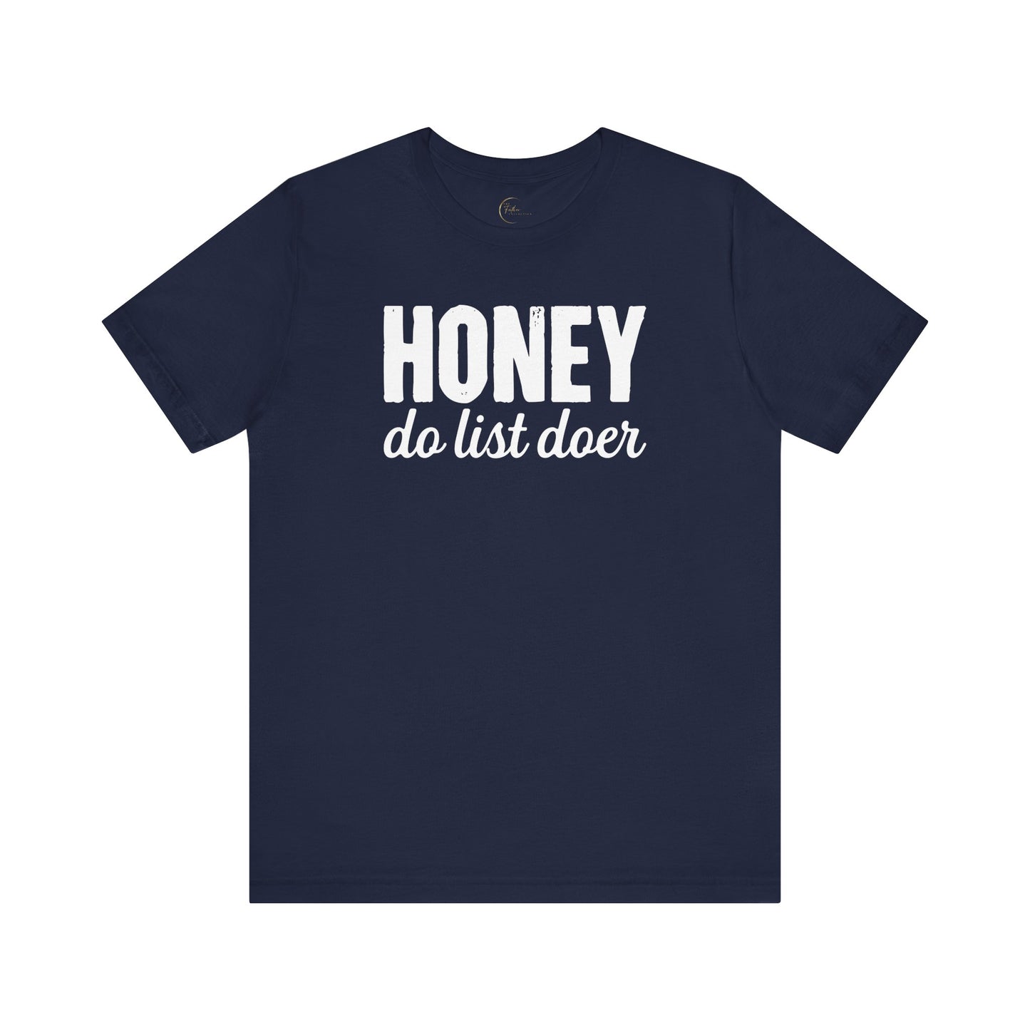 Honey Do List Doer T-Shirt