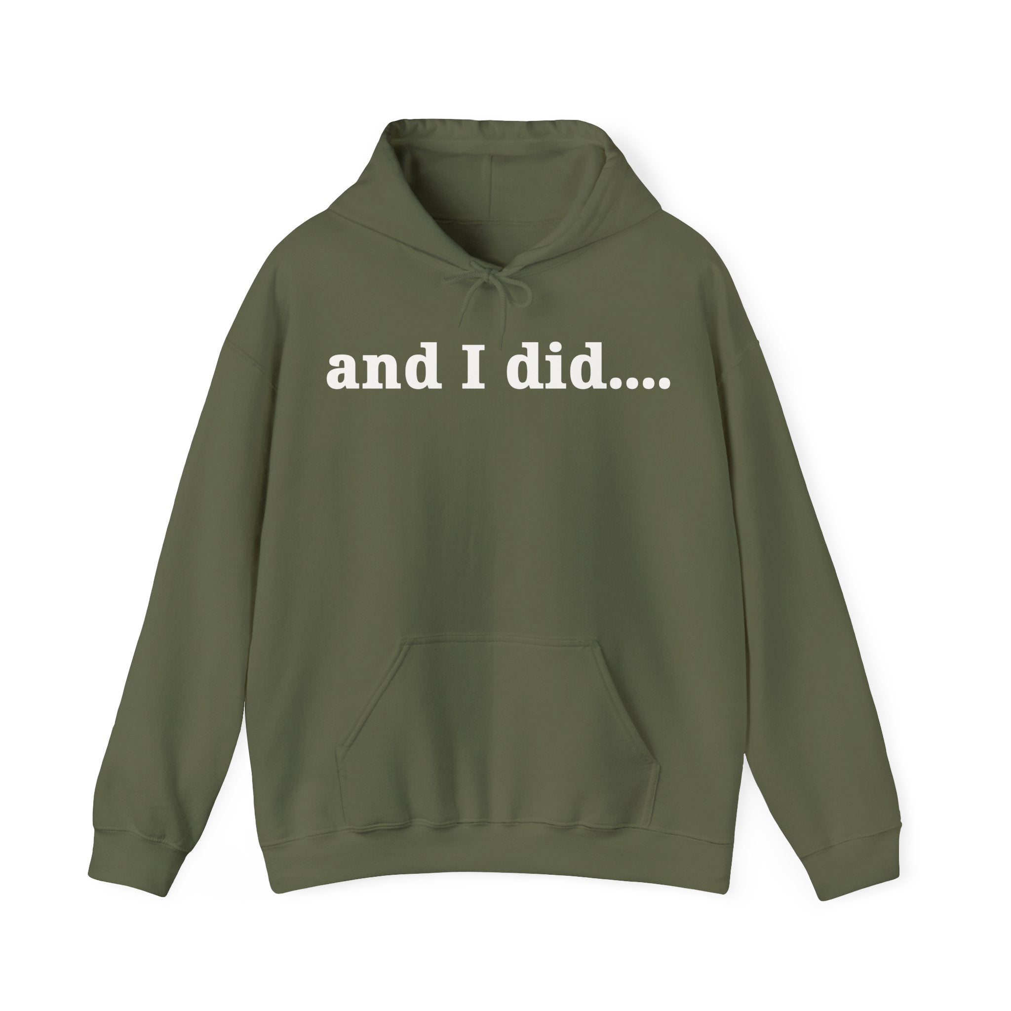 And I Did Hoodie
