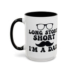 Long Story Short I'm a Dad Mug