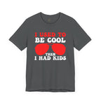 Used Too Be Cool T-Shirt
