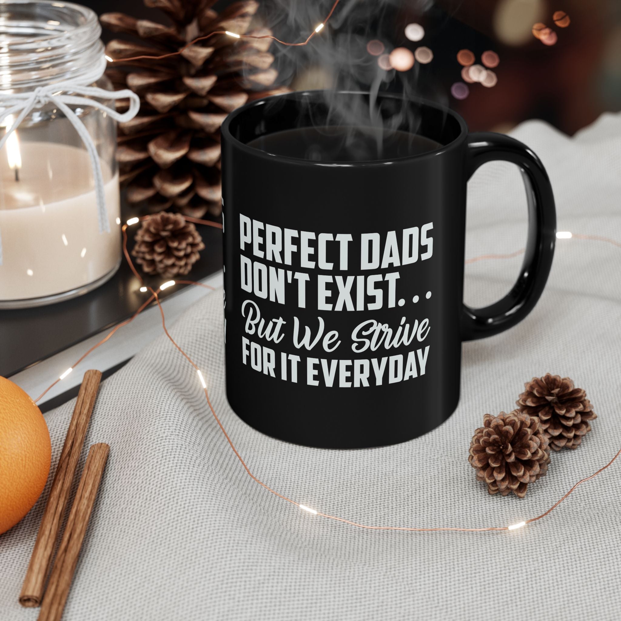 Perfect Dads Don't Exist Mug