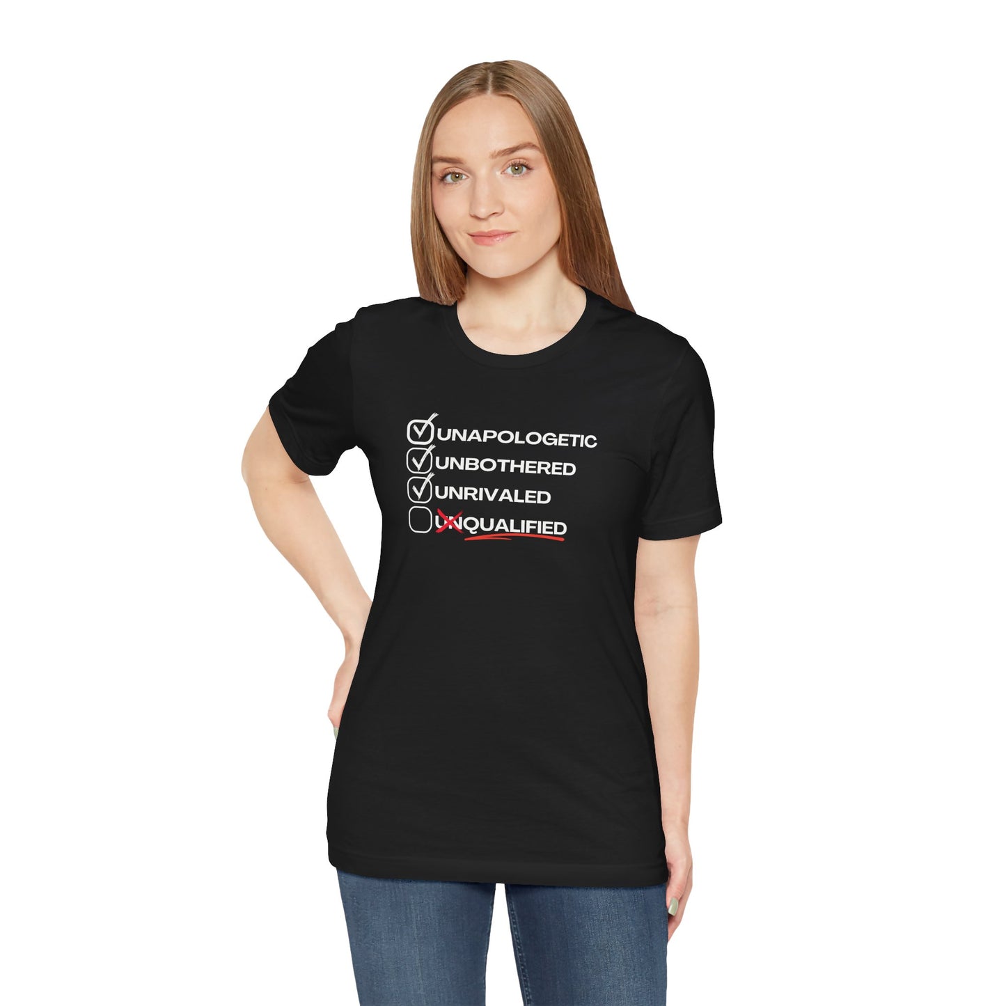 Unbothered Unapologetic Unrivaled T shirt