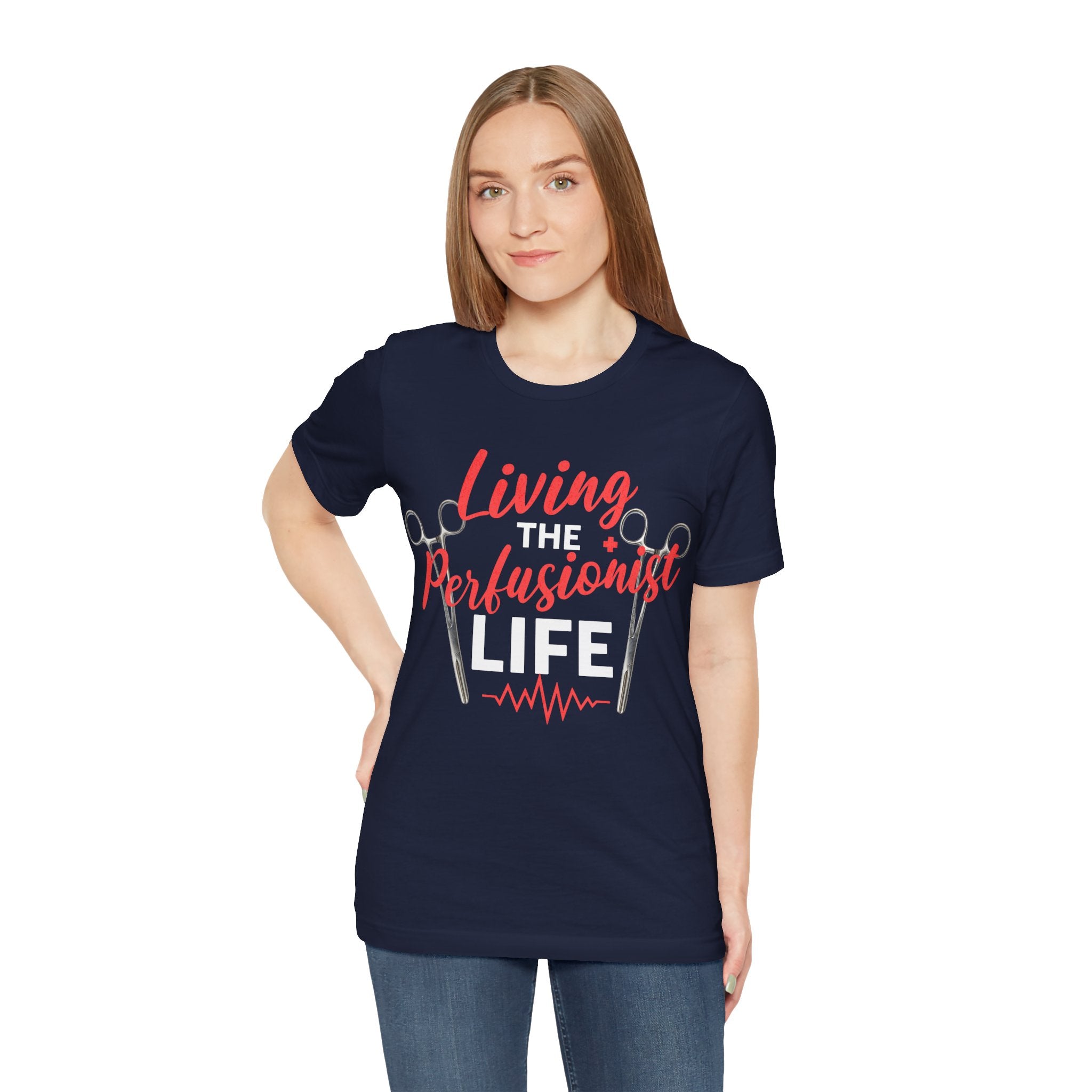 Living the Perfusionist Life T-Shirt — Perfusionist Pride Medical Tee