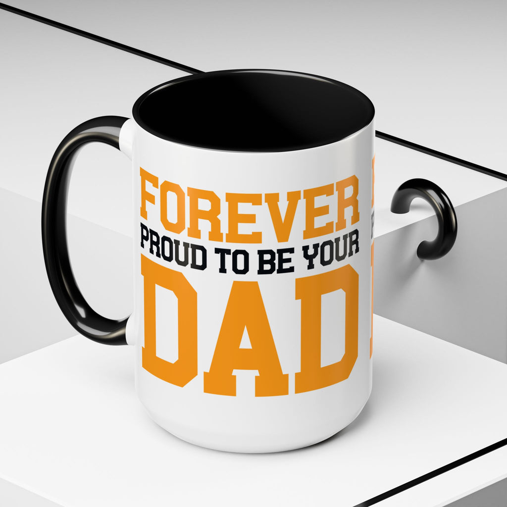 Forever Proud Dad Coffee Mug