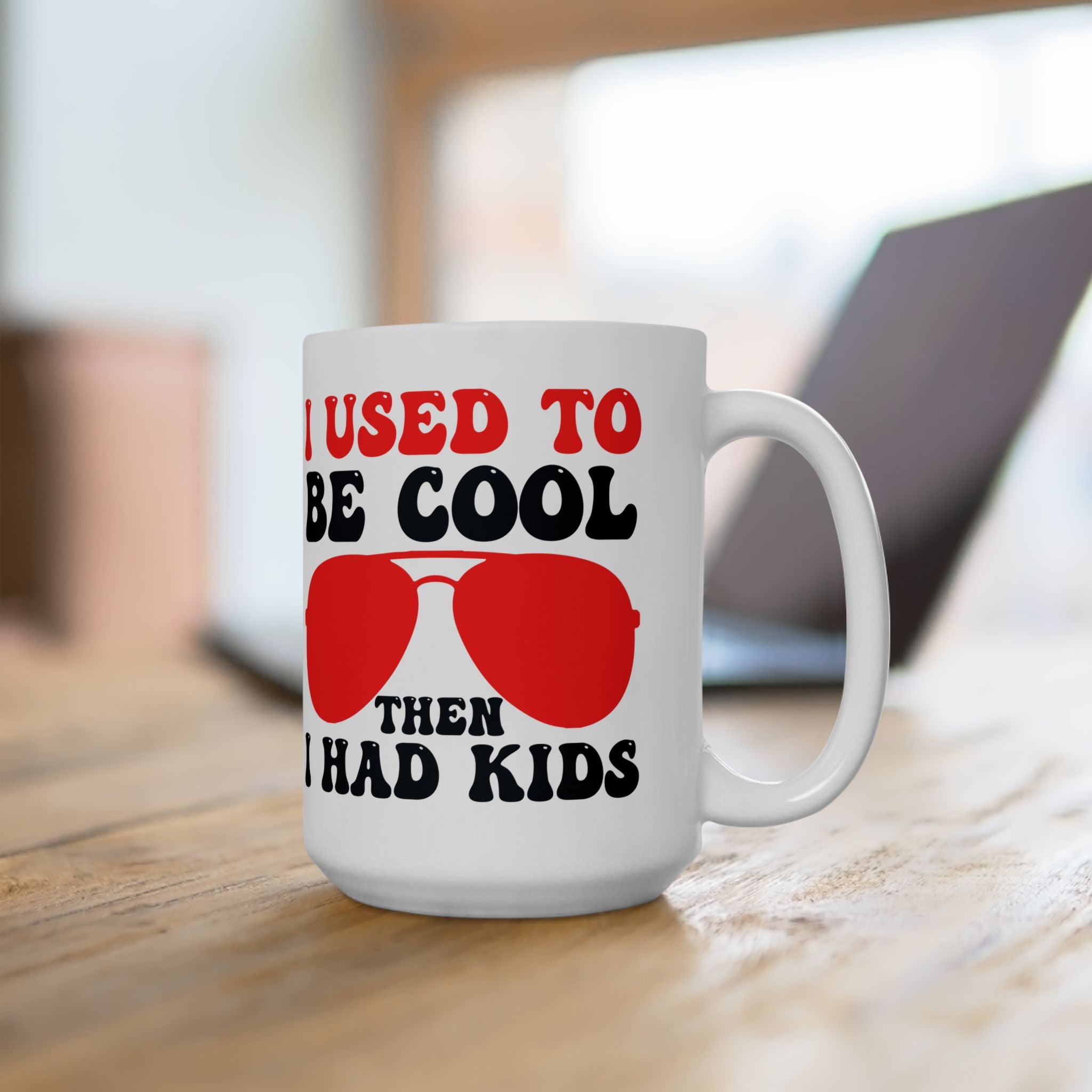 I Used To Be Cool Then I Had Kids Mug